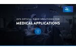 OFS Optical Fiber Solutions for Medical Devices - Video