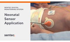Neonatal Sensor Application for the Sentec Digital Transcutaneous Monitoring System - Video