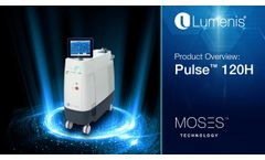 Lumenis featuring the breakthrough MOSES Pulse 120H - Video