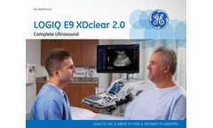 GE LOGIQ - Model E9 XDclear 2.0 - Ultrasound Machine- Brochure