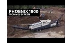 Phoenix 1600 Trommel Screen - Video