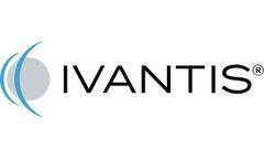 Ivantis Announces First Patient Enrolled in Pivotal Clinical Trial Evaluating the Hydrus Microstent in Standalone MIGS for Mild to Moderate Glaucoma