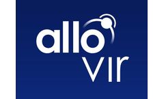 AlloVir Initiates Global Phase 3 Registrational Study of Posoleucel for Prevention of Life-Threatening Viral Infections from Six Common Viruses in High-Risk, Allogeneic Hematopoietic Cell Transplant Patients
