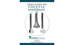 FREEFIX Humeral Plating Set Surgical Technique Guide