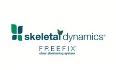 FREEFIX Ulnar Shortening System from Skeletal Dynamics - Video