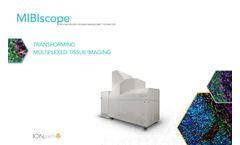 MIBIscope - Transforming Multiplexed Tissue Imaging System - Brochure