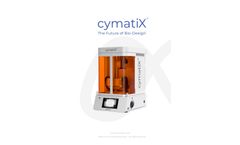 CymatiX - Acoustic Bioprinter - Brochure