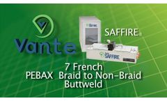 Vante SAFFIRE Catheter Tip Forming Machine Pebax Braid to Non Braid Weld - Video
