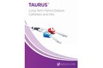 Taurus - Long Term Hemo-Dialysis Catheters and Kits - Brochure