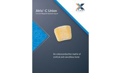 Atrix-C Union - Allograft Cervical Interbody Spacer Brochure