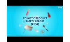 Cosmetic Product Safety Report (CPSR) - Video