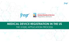 Medical Device Registration in the US- The 510(k)-Application Process - Video