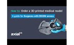 How to order a 3D printed medical model - Video