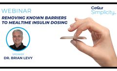 CeQur Simplicity Webinar with Dr. Brian Levy | Wearable Insulin Patch - Video