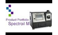 Product Portfolio: Spectroil M Overview - Video