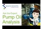 Ask the Expert: Pump Oil Analysis - Video