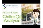 Ask the Expert: Chiller Oil Analysis - Video
