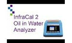 InfraCal 2 Oil in Water Analyzer - Video
