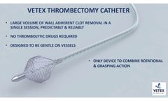 Vetex Medical Thrombectomy Device - Video