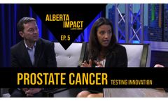 Prostate Cancer Early Detection, Alberta Impact Episode 5 - Video