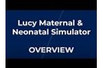 NHC - Lucy Maternal & Neonatal Birthing Simulator Instruction Video: Overview