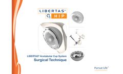 Libertas - Acetabular Cup System Surgical Technique  Brochure