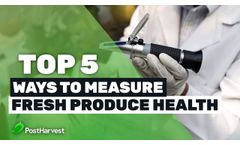 Top 5 Ways to Measure Fresh Produce Health - Video