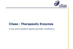 Cilase - Model Cilase - Therapeutic Enzymes for Pancreatic Insufficiency Brochure