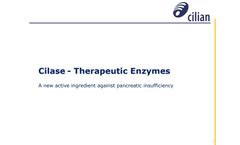 Cilase - Model Cilase - Therapeutic Enzymes for Pancreatic Insufficiency Brochure
