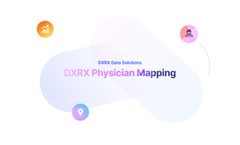 DXRX - Physician Mapping Examines Physician Testing