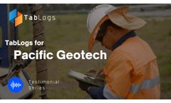 TabLogs for Pacific Geotech - Video
