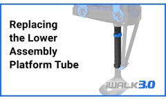 iWALK3.0 Support - How to Replace the Lower Assembly Platform Tube - Video