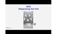 DHC - Dispensing hot cell - Video