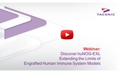 Discover huNOG-EXL - Extending the Limits of Engrafted Human Immune System Models - Video