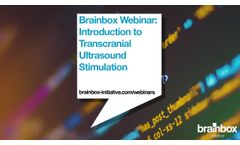 Brainbox Initiative Webinar: An Introduction to Transcranial Focused Ultrasound Stimulation - Video