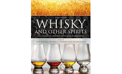 Whisky and Other Spirits: Technology, Production and Marketing, Third Edition