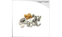 Toptitech - Titanium Sintered Porous Getters