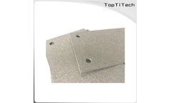 Toptitech - Porous Titanium Foam Sintered Plate