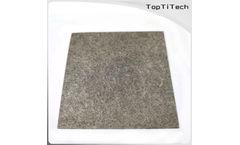 TOPTITECH - Pure Titanium Electrode Porous Fiber Felts For PEM Fuel Cell