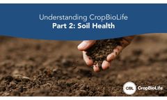 Understanding CropBioLife Part 2: Soil Health - Video
