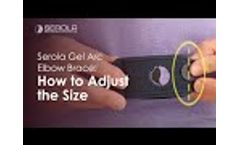 Serola Gel Arc Elbow Brace: How to Adjust the Size - Video