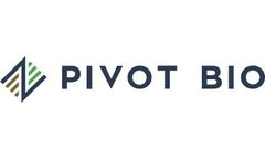 Pivot Bio Launches The First-Ever On-Seed Nitrogen