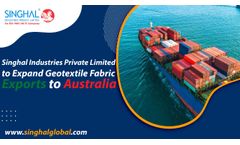 Singhal Industries Private Limited to Expand Geotextile Fabric Exports to Australia