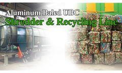 Baled Aluminum UBC Shredder & Recycling Line - Video