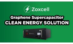 ZOXCELL`s GRAPHENE SUPER CAPACITOR CLEAN ENERGY SOLUTION 1 - Video