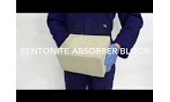 Bentonite Absorber Block - Video