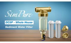 SimPure DC5P Whole House Spin Down Sediment Filter - Video