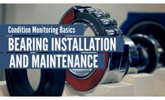 Condition Monitoring Basics: Bearing Installation and Maintenance - Video
