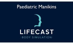 LifeCast Paediatric Manikins - Video