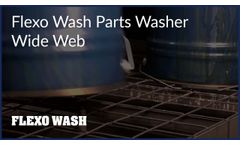 Flexo Wash Parts Washer Wide Web - Video
